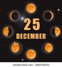 December 25. 25th Day Of Month, Calendar Date.Phases Of Moon On Black Isolated Background. Cycle From New Moon To Full Moon. Concept Of Day Of Year, Time Planner, Winter Month