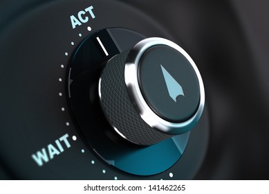 Decision button with the words wait and act, button arrow pointing to the word action. 3D render, concept image for proactivity