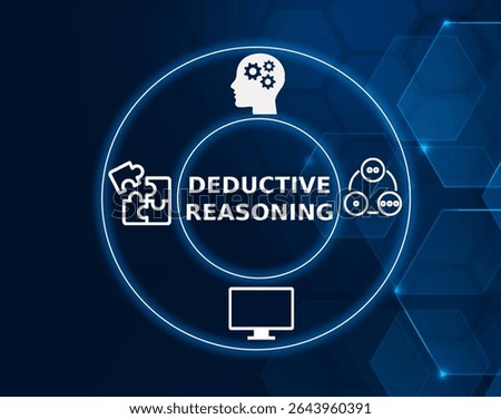 deductive reasoning tech concept.A logical process of reasoning from general principles to specific conclusions, often used in scientific, philosophical, and problem-solving contexts.