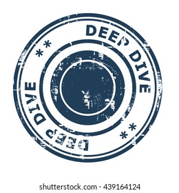 Deep Dive Business Concept Rubber Stamp Isolated On A White Background.