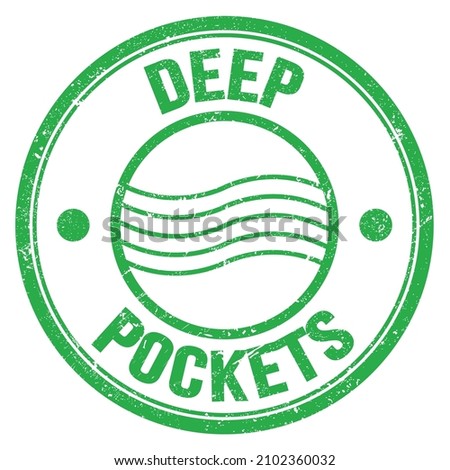 DEEP POCKETS text written on green round postal stamp sign