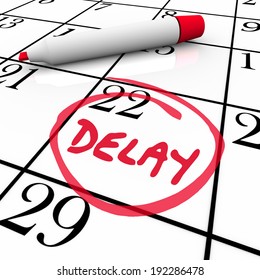 Delay Word Circled Calendar Date Day Appointment Schedule Change