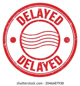 DELAYED Word Written On Red Round Postal Stamp Sign