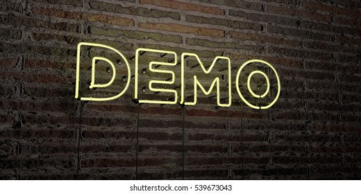 DEMO -Realistic Neon Sign on Brick Wall background - 3D rendered royalty free stock image. Can be used for online banner ads and direct mailers.