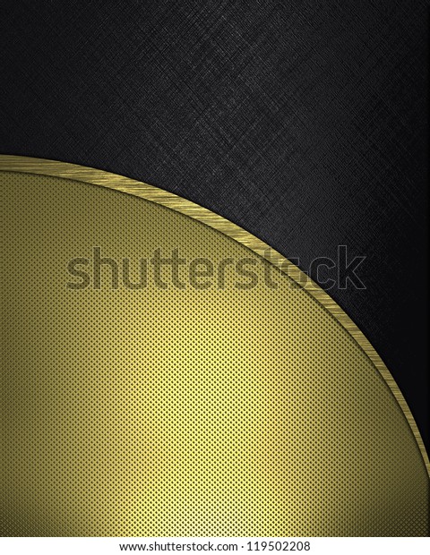 Design template - background divided into\
black and gold texture. Template for\
writing