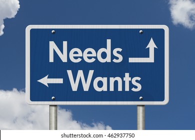 Difference between Needs and Wants, Blue Road Sign with text Needs and Wants with sky background, 3D Illustration