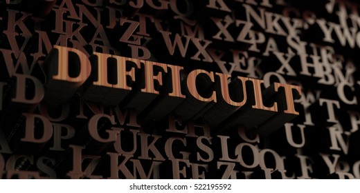 Difficult - Wooden 3D rendered letters/message.  Can be used for an online banner ad or a print postcard.