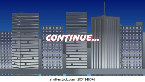 Digital Image Of A 3d White Continue Sign Zooming Out And In The Screen While Background Shows Buildings And Blue Sky