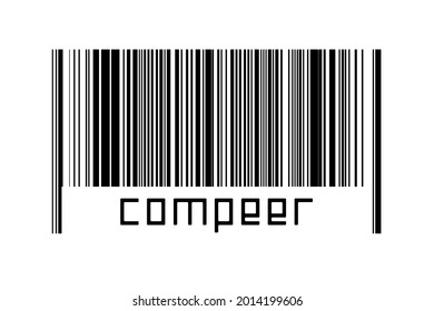 Digitalization concept. Barcode of black horizontal lines with inscription compeer below.