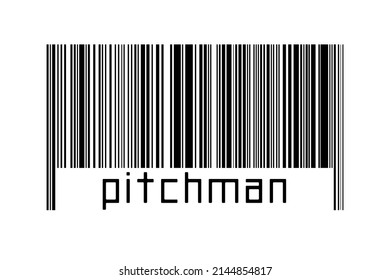 Digitalization Concept. Barcode Of Black Horizontal Lines With Inscription Pitchman Below.