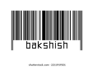 Digitalization concept. Barcode of black horizontal lines with inscription bakshish below.