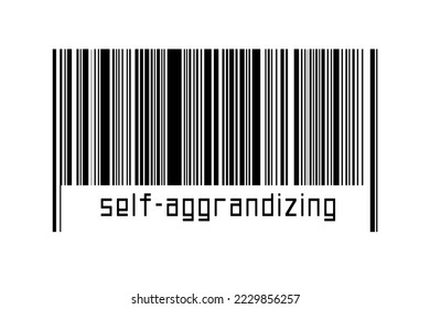 Digitalization concept. Barcode of black horizontal lines with inscription self-aggrandizing below.