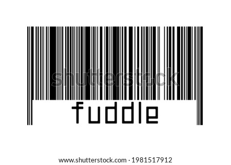 Digitalization concept. Barcode of black horizontal lines with inscription fuddle below.
