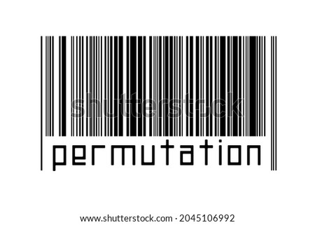 Digitalization concept. Barcode of black horizontal lines with inscription permutation below.