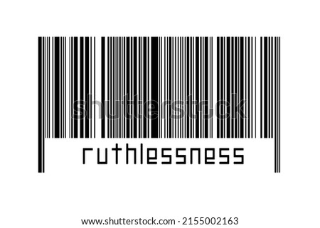 Digitalization concept. Barcode of black horizontal lines with inscription ruthlessness below.