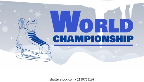 Digitally Generated Image Of Ice Skate By World Championship Text Over White Background. Ice Hockey, Sport, Competition And Game Concept.