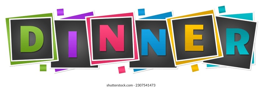 Dinner text written over dark colorful background.