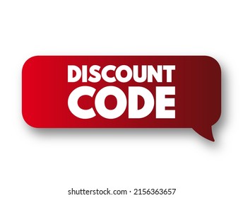Discount Code - personalized or publicly-released code offered to customers as a purchasing incentive that reduces the price of an order, text concept message bubble