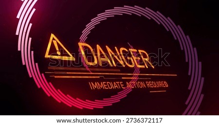 Displaying warning graphic with orange triangle, DANGER, IMMEDIATE ACTION REQUIRED subtitle on HUD. Hazard, alert, emergency, interface, neon, futuristic, rings