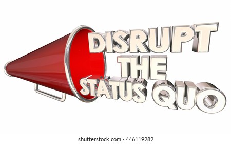 Disrupt Status Quo Change Innovate Bullhorn 3d Illustration