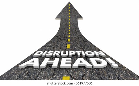 Disruption Ahead Change Major Shift Innovation Road 3d Illustration