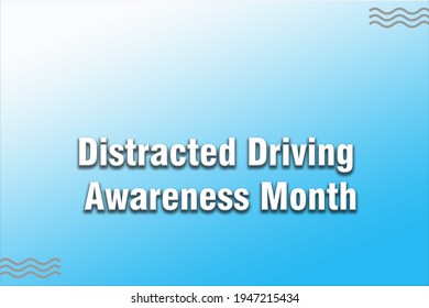 Distracted Driving Awareness Month text design illustration. It's April month, we love celebrating April holidays. What is Today - Powered by Shutterstock