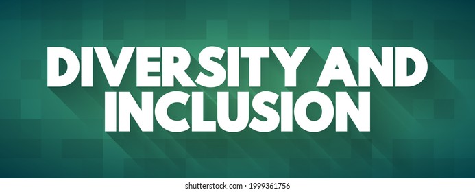 Diversity And Inclusion text quote, concept background