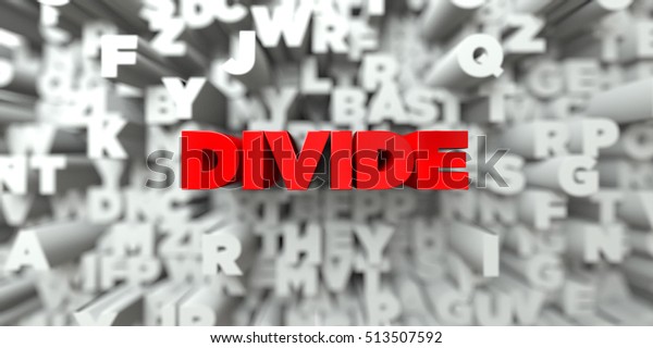 DIVIDE -  Red text on typography\
background - 3D rendered royalty free stock image. This image can\
be used for an online website banner ad or a print\
postcard.