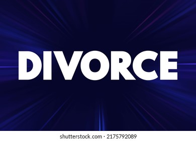 Divorce - Canceling Or Reorganizing Of The Legal Duties And Responsibilities Of Marriage, Text Concept Background