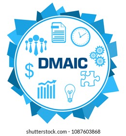 DMAIC - Define Measure Analyse Improve Control Concept Image With Text Over Blue Background.