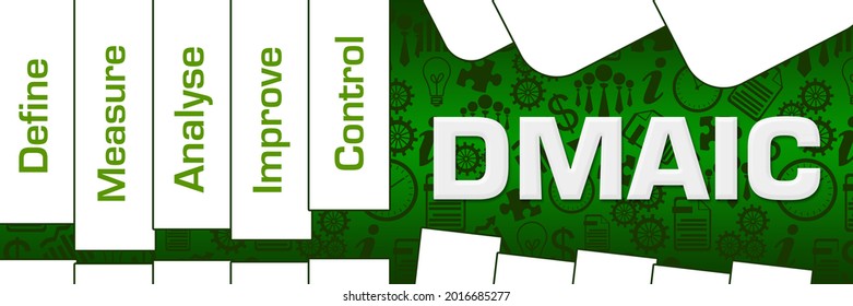 DMAIC - Define Measure Analyse Improve Control Text Written Over Green Background.