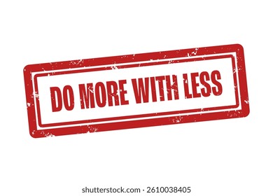 do more with less. A red stamp isolated on white background.