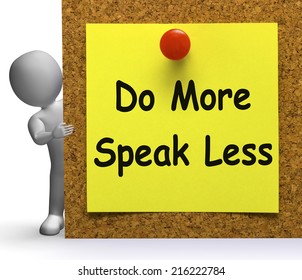Do More Speak Less Note Meaning Be Productive Or Constructive