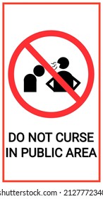 Do Not Curse In Public Area.