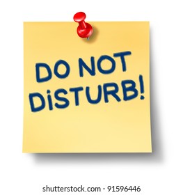 Do Not Disturb Yellow Paper Office Note With A Red Thumb Tack As A Warning Sign To Be Quiet And Not Noisy To Allow For Relaxation And Silence In A Peaceful Healthy Environment With No Sound Pollution.