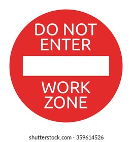 Do Not Enter, Work Zone Red Round Sign Isolated On White