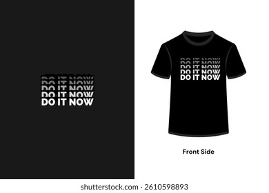 Do it Now typography t-shirt design