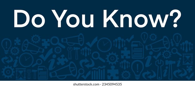 Do You Know concept image with text and business symbols.