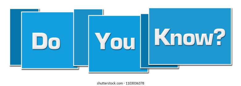 Do you know text written over blue background.
