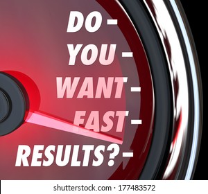 Do You Want Fast Results Question Outcome Immediate Satisfaction