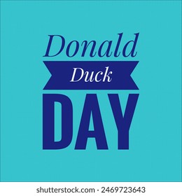 Donald duck day text design illustrations