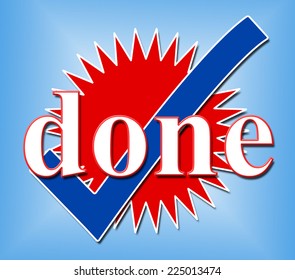 Done Tick Representing All Right And Achievement
