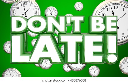 Dont Be Late Tardy Punctuality Clocks Stock Illustration 483876388 ...