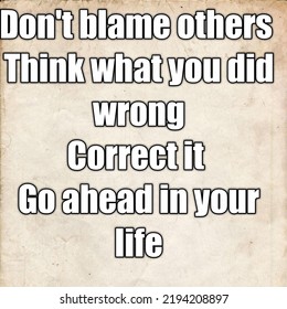 Dont Blame Others Think About Your Future. Qoute Of The Day. Wise Talks. Motivaltional Talk.