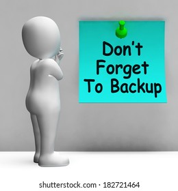 Don't Forget To Backup Note Meaning Back Up Data