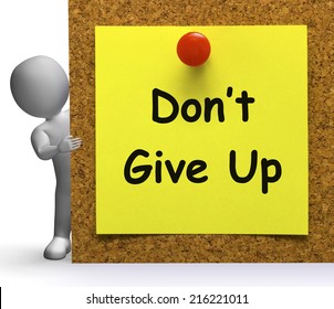 Don't Give Up Note Meaning Never Or Quit