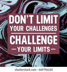 Dont Limit Your Challenges Challenge Your Stock Illustration 669796120 ...