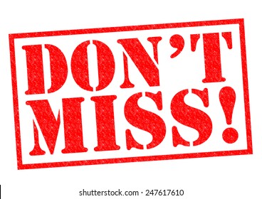 DON'T MISS! red Rubber Stamp over a white background.