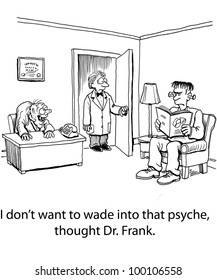 I Don't Want To Wade Into That Psyche, Thought Dr. Frank.