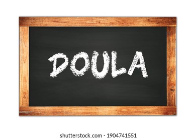 DOULA Text Written On Black Wooden Frame School Blackboard.